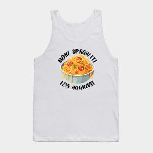 More Spaghetti Less Aggressi Eat Pasta Run Fasta Tank Top